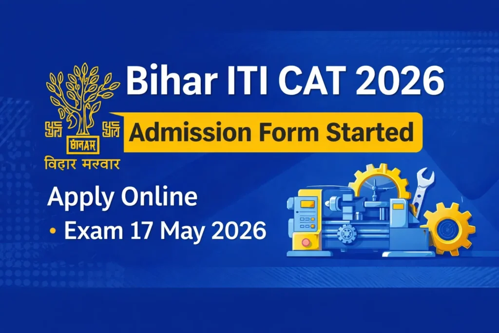 Bihar ITI CAT (ITICAT) 2026 Admission Form